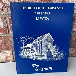 Best of the Gristmill 1974-1999 M-WTCA Mid-West Tool Collectors Association